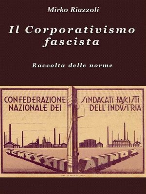 cover image of Il Corporativismo fascista Raccolta delle norme